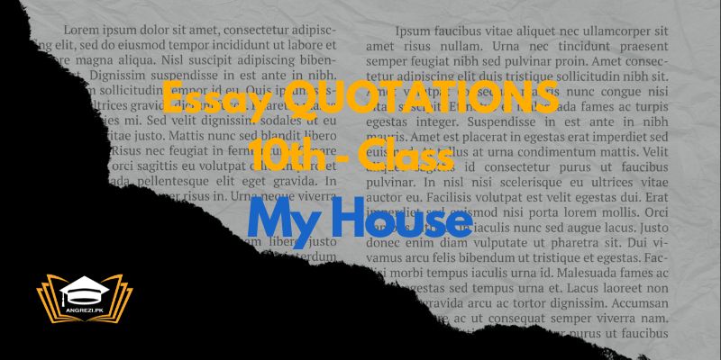 my house essay quotations for 10th class
