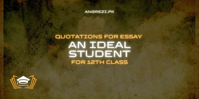 essay on ideal student with quotations