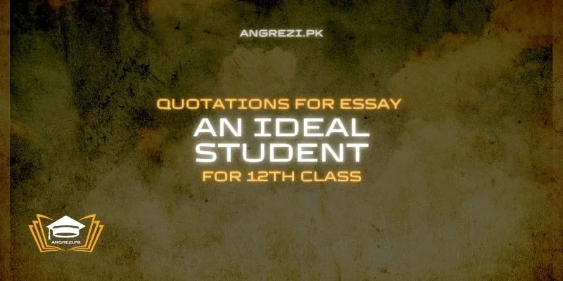 Quotations For Essay An Ideal Student