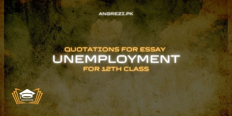 unemployment essay quotations for 2nd year