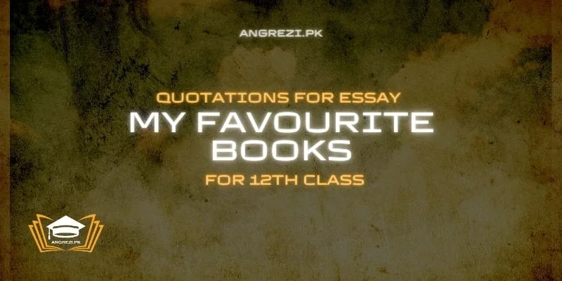 Quotations For Essay My Favourite Book